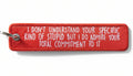 I Don't Understand Your Stupid Embroidered Tag