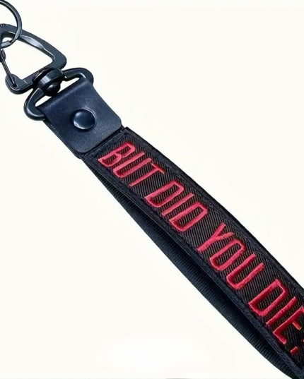 But Did You Die? Wristband