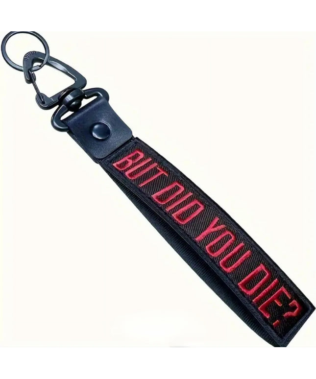 But Did You Die? Wristband