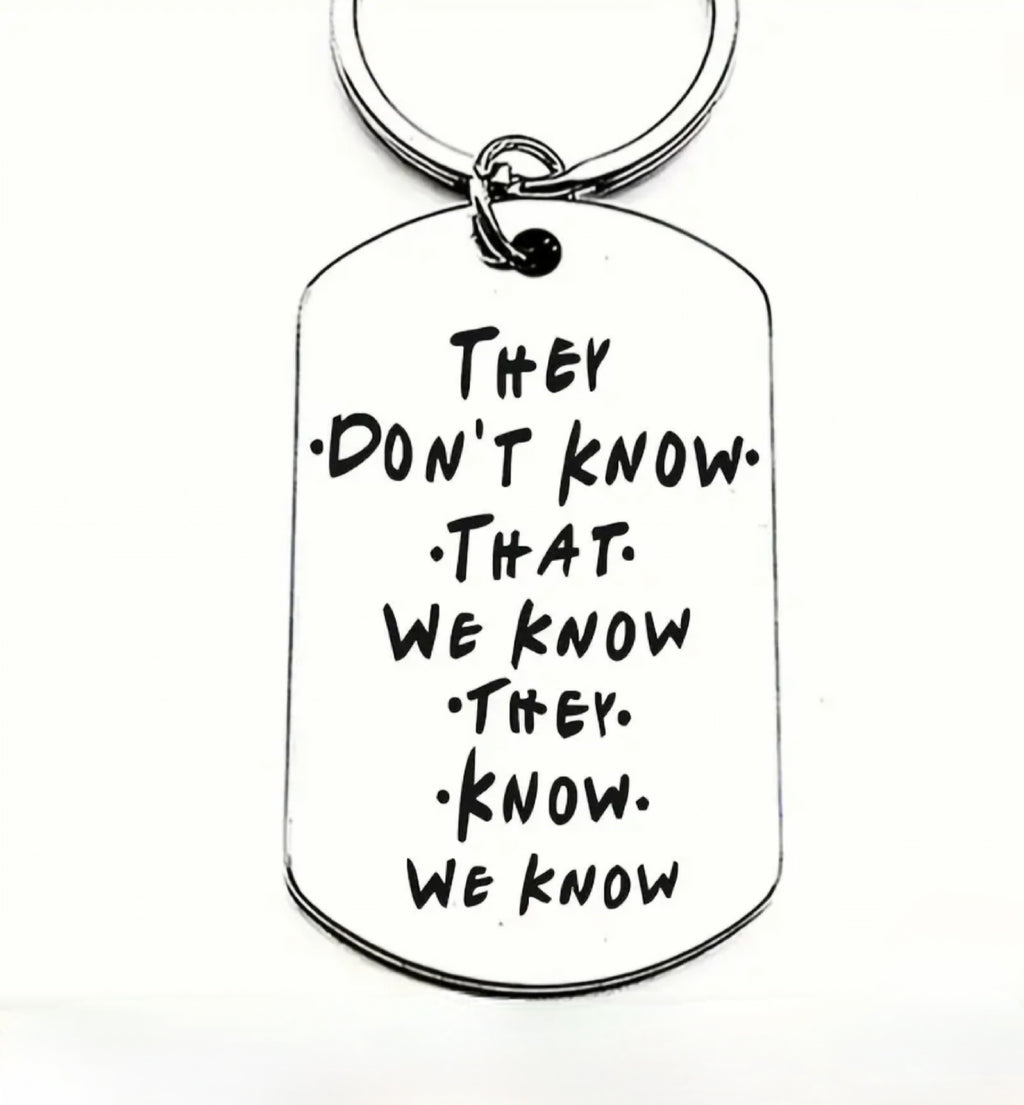 They Don't Know We Know Tag