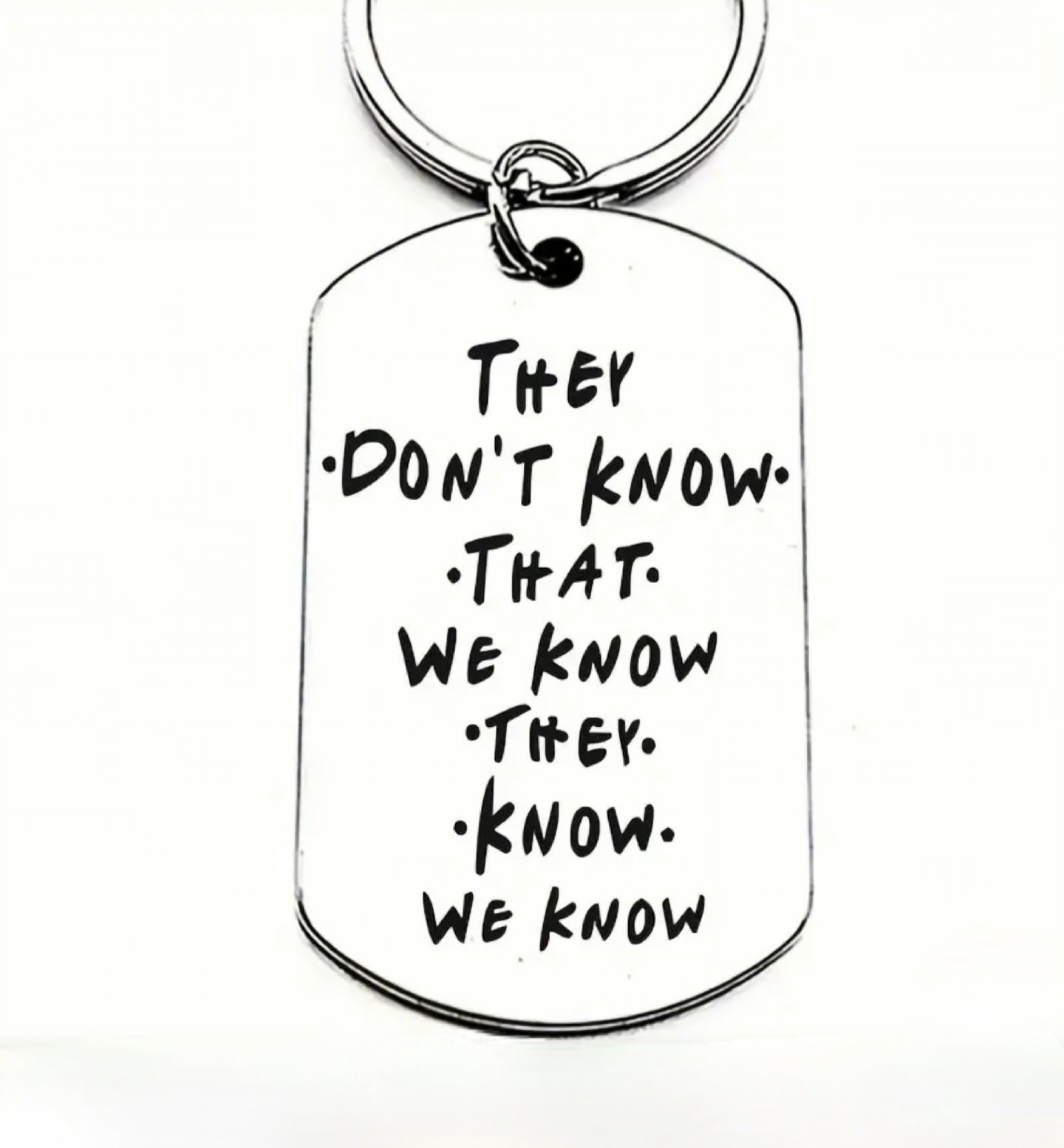 They Don't Know We Know Tag