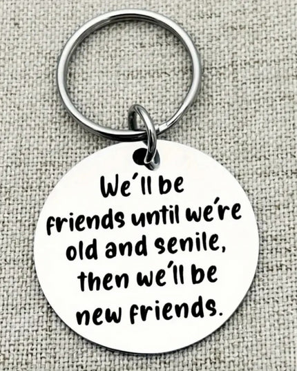 We'll Be Friends Until We're Old Tag