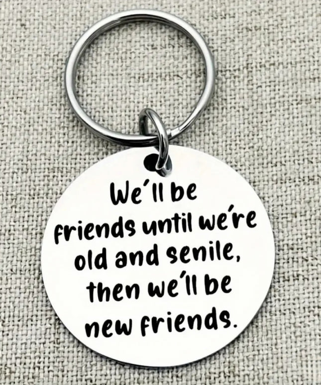 We'll Be Friends Until We're Old Tag