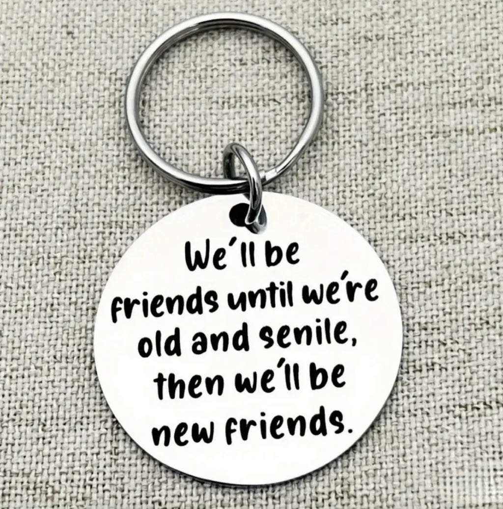 We'll Be Friends Until We're Old Tag