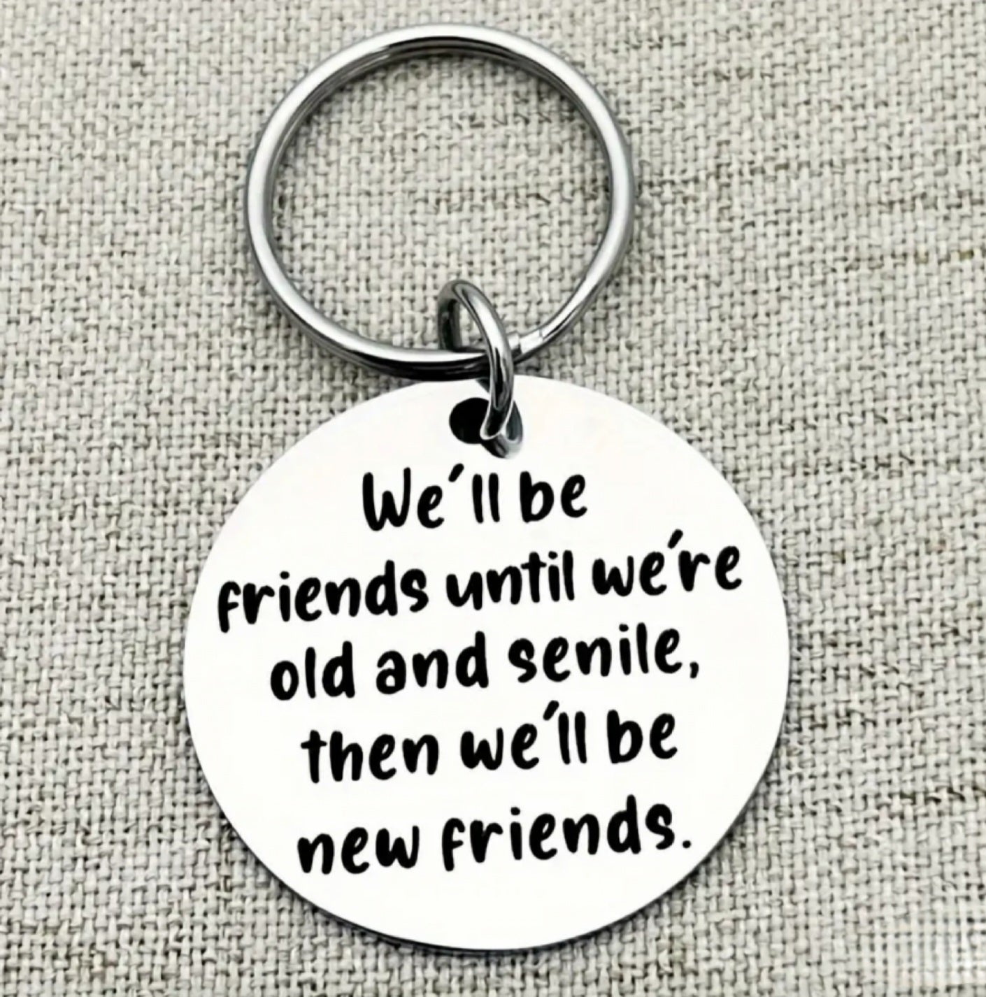 We'll Be Friends Until We're Old Tag