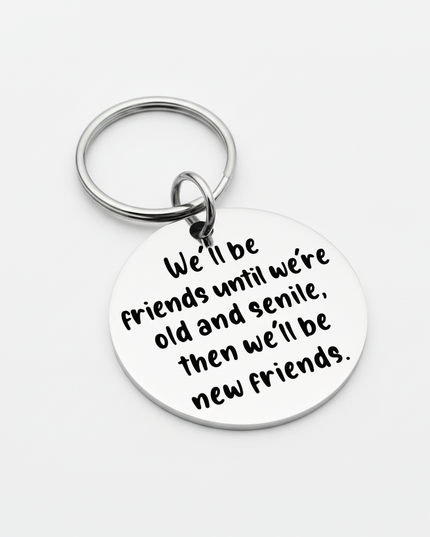 We'll Be Friends Until We're Old Tag