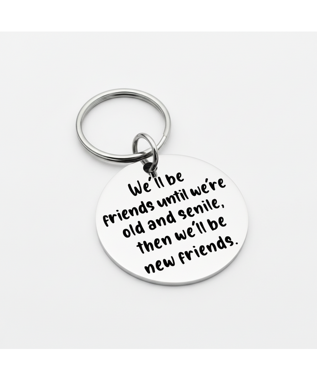 We'll Be Friends Until We're Old Tag