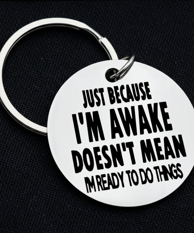 Just Because I'm Awake Tag