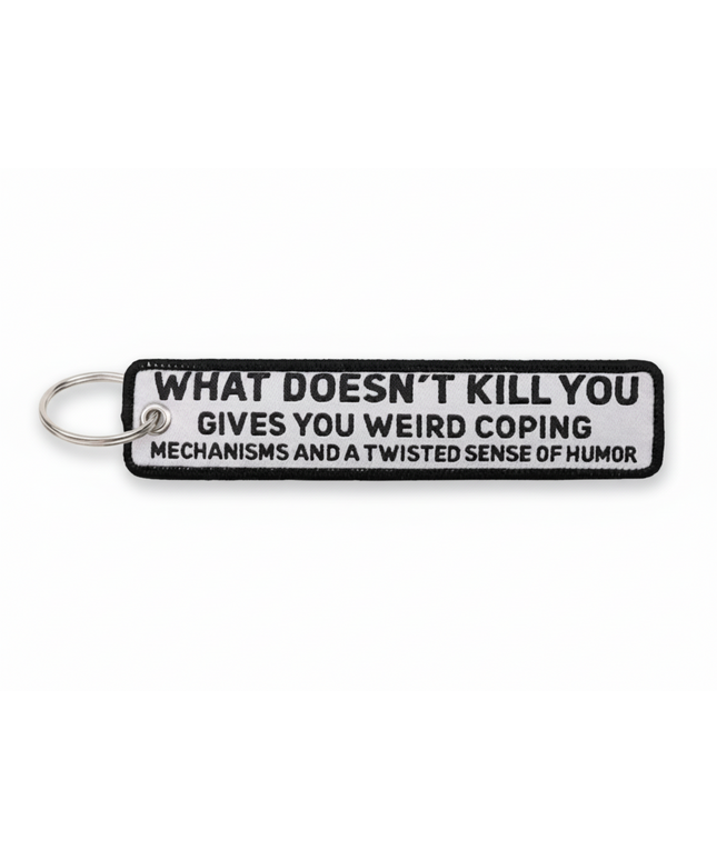 "What doesn't kill you" Embroidered Tag