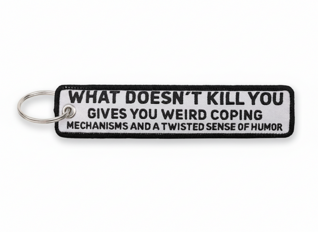 "What doesn't kill you" Embroidered Tag