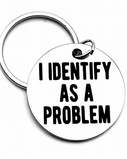I Identify As A Problem Tag