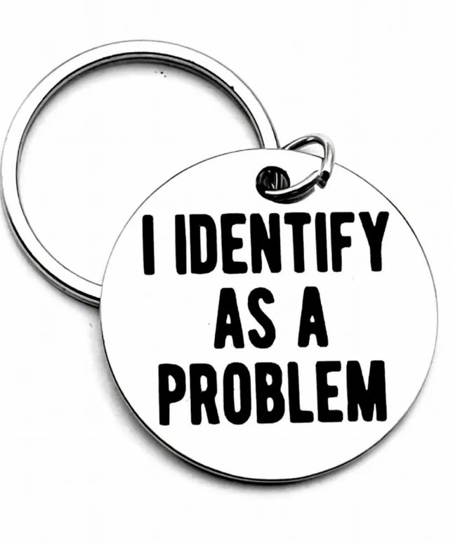 I Identify As A Problem Tag