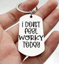 I Don't Feel Worky Today Tag L