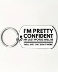 I'm Pretty Confident Last Words Tag
