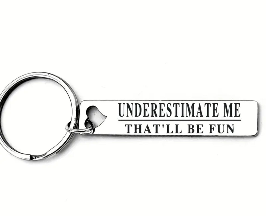 Underestimate Me. That'll Be Fun Tag